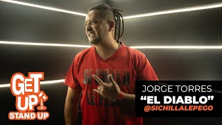 JORGE TORRES “EL DIABLO” Get Up Stand Up # 78 #standupcomedy @JORGETORRESELDIABLO