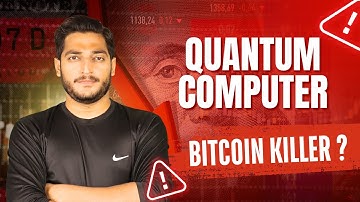 Will Quantum Computers Could End Bitcoin and Crypto Forever ?