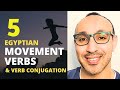 Learn spoken Egyptian: 5 Essential Movement Verbs and Conjugation in Daily Situations for Beginners