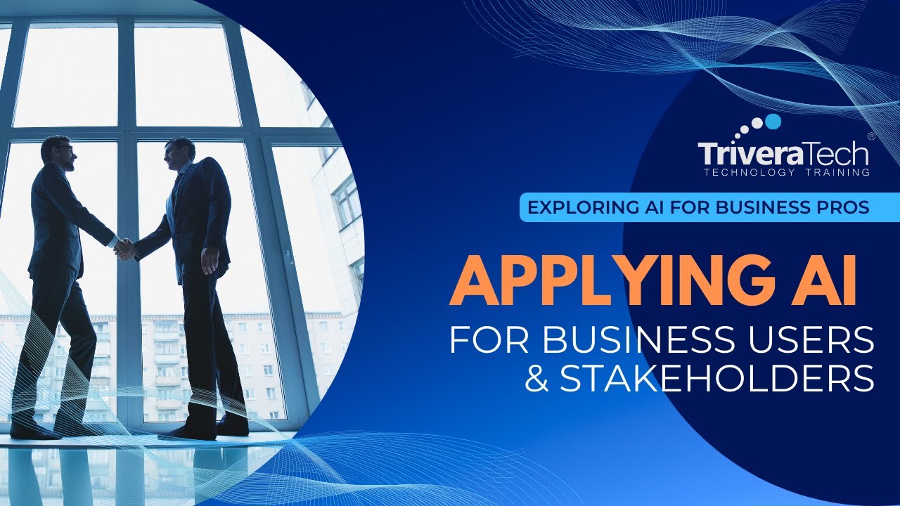 Applying AI for Business Users & Stakeholders