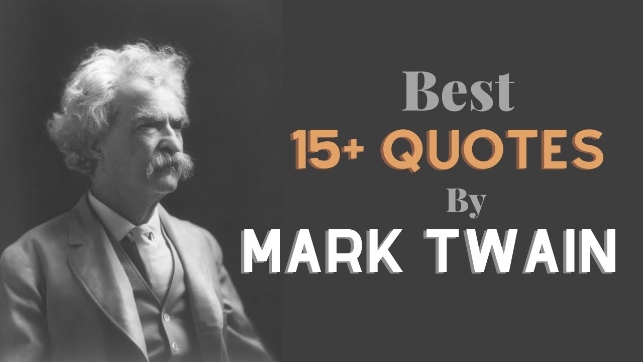 15 Quotes by Mark Twain About Life That Will Brighten Your Day | Mark ...