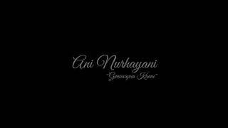 Ani Nurhayani - Gimanapun Kamu (Official Music Video)