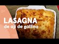 Lasagna de ají de gallina | Ximena en casa