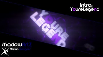 YoureLegend Intro//by ShadowArtZ