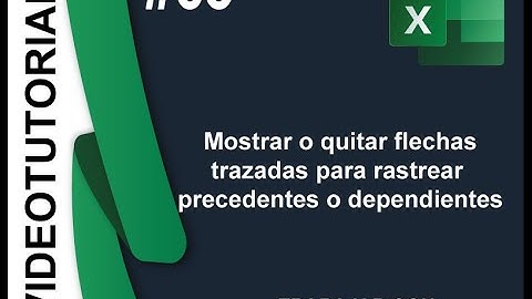 63 Mostrar o quitar flechas trazadas para rastrear precedentes o dependientes