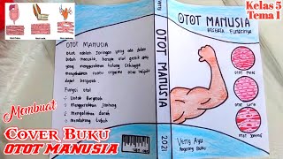 Cara Membuat Cover Buku Otot Manusia Tugas Kelas 5 Tema 1