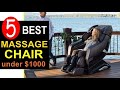 Best Massage Chair 🏆 Best Massage Chair under 1000 Dollar