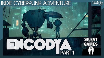 ENCODYA (2021) Part 1 PC Gameplay (No commentary) 1440p