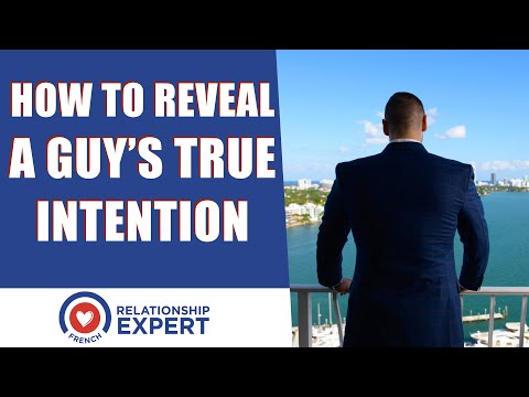 Video: How To Understand A Man's Serious Intentions