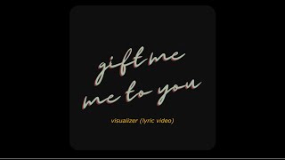 KTJ & CARLY - Gift Me to You (Lyric Visualizer)