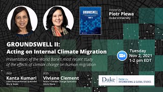 Groundswell II: World Bank’s most recent study of the effects of climate change on human migration.