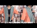 DIY Patchwork Plaid Shirt | quick & easy