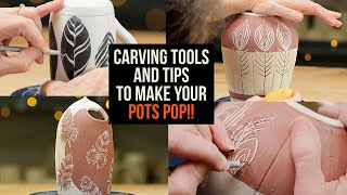 Carving Tools and Tips - THAT MAKE YOUR POTS POP!