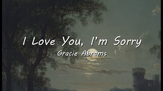 Gracie Abrams  I Love You Im Sorry s slowedreverb