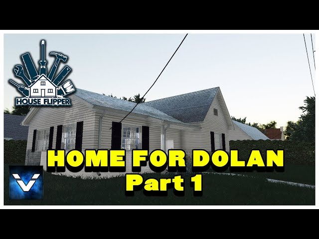 House Flipper: Home for Dolan | EP 8