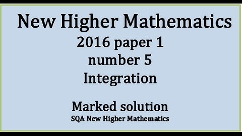 2016 SQA Higher Mathematics Paper 1: 5 Integration