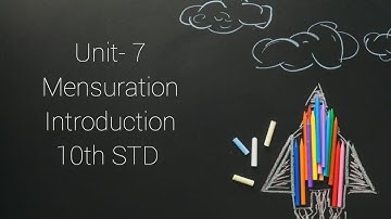 Unit 7- Mensuration Introduction - 10th STD Maths || Let