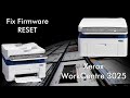 Fix firmware reset Xerox WorkCentre 3025 resoftare / resetare chip 106R02773 / 106R3048