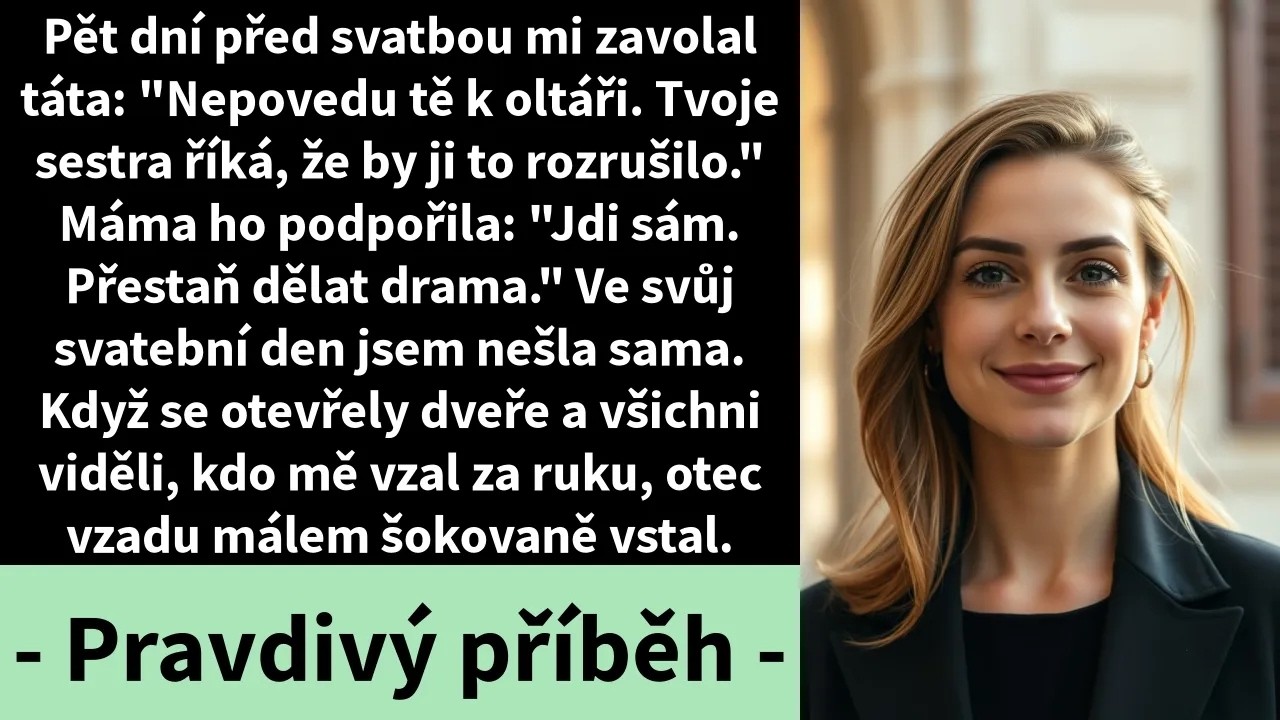 Pět dní před svatbou mi otec zavolal a oznámil: „K oltáři tě nepovedu. Tvoje sestra pláče v koupelně, protože jsi příliš úspěšná a ona se cítí zastíněná." Matka mi poradila, ať jdu sama a přestanu...