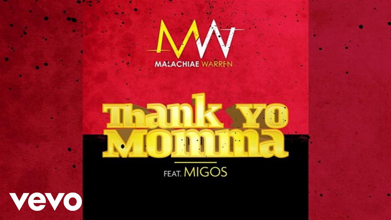 Malachiae Warren - Thank Yo Momma (Audio) ft. Migos - YouTube