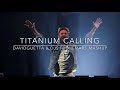 David Guetta vs Sebastian Ingrosso & Alesso - Titanium Calling (David Guetta & Djs From Mars Mashup)