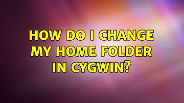 How do I change my home folder in cygwin?