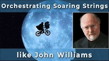 Orchestrating Soaring Strings like John Williams