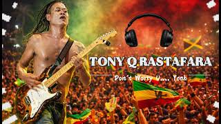 Download Lagu Don't Worry U Yeah - TONY Q RASTAFARA | Best reggae spotify indonesia 2026 MP3