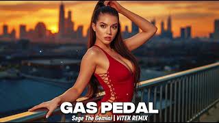 Sage The Gemini - Gas Pedal Vitek Remix