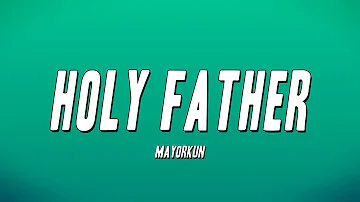 Mayorkun - Holy Father ft. Victony (Lyrics)