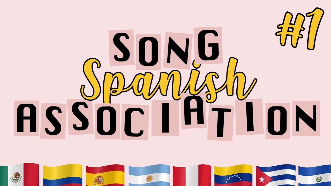 Spanish Song Association #1