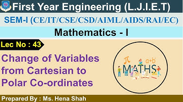Lec-43_Change of Variables from Cartesian to Polar Co-ordinates|Mathematics-I|First year Engineering
