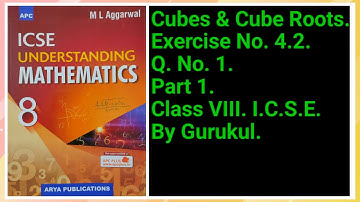 #CubesAndCubeRoots | Ex4.2 P1 Class8 | ML Aggarwal | ICSE | #GuruKul2208
