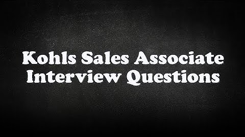 Kohls Sales Associate Interview Questions