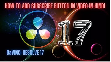 How To Add Subscribe Button Animation in Videos in Davinci Resolve 17 in Hindi