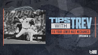 Fix Your Lower Half Mechanics | Tips with Trev Ep 3 w/ Trevor Bauer