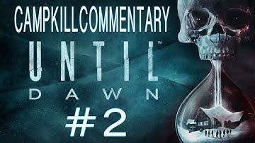 Until Dawn - Chapter 2 - Jealous Jerks