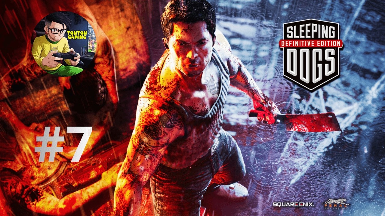 #7 | Sleeping Dogs : Definitive Edition (PC) | FR (No Commentary) [4K]