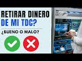 Retirar dinero de mi tarjeta de crédito ¿Es bueno o malo? 💳🤔
