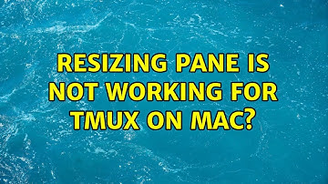 Resizing pane is not working for tmux on mac? (3 Solutions!!)