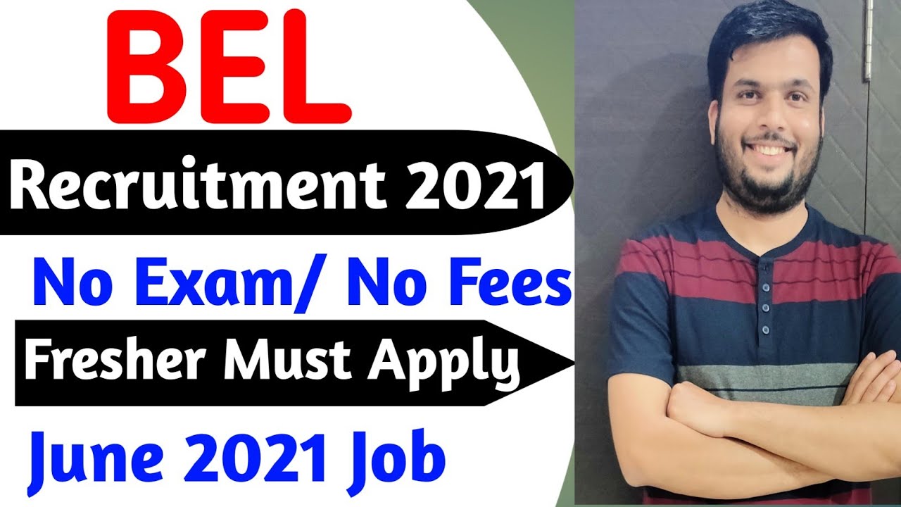BEL Recruitment 2021 | Bharat Electronics Ltd Job 2021 | BEL Job Vacancy | Latest Job Vacancy 2021
