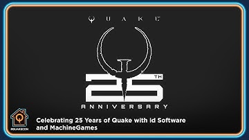 Celebrating 25 Years of Quake with id Software and Machine Games