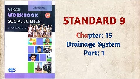 Std-9 Social Science | Ch:15 Drainage System | Part 1 | Vikas Workbook Solution | Gseb