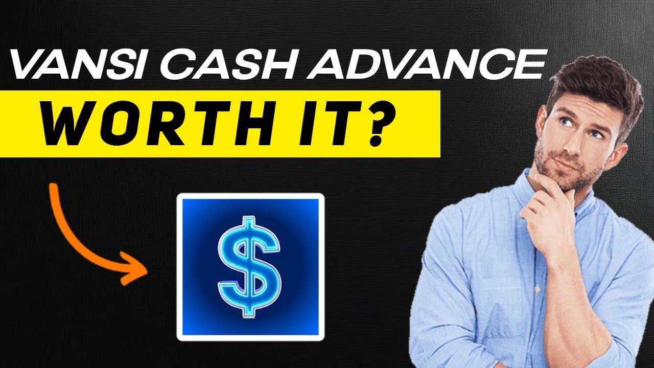 Приложение VANSi Cash Advance 2025 — быстрая помощь с деньгами или не стоит того?