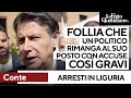 Arresti in liguria conte follia che toti rimanga al suo posto con accuse cos gravi