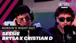 BRYSA x CRISTIAN D | Sessie | Nordin&#39;s Night Out