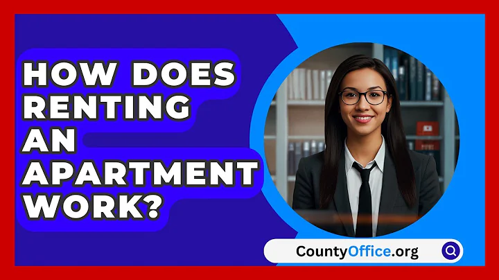 How Does Renting An Apartment Work? - CountyOffice.org