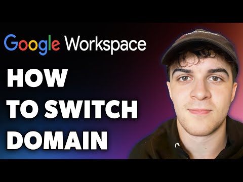 How to Switch Domain in Google Workspace (Full 2025 Guide)