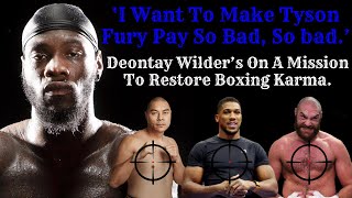 DEONTAY WILDERS A MAN ON A MISSION HE WANTS JOSHUA AND FURY AFTER HE SMOKES ZHANG