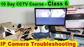 10 day cctv course class 6 | ip camera troubleshooting | hikvision/dahua ip camera troubleshooting